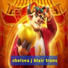 chelsea j blair trans